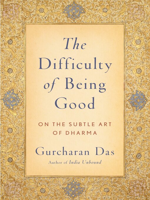 Title details for The Difficulty of Being Good by Gurcharan Das - Available